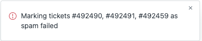 Notification Zendesk indiquant qu'une action de marquage en masse comme spam a échoué
