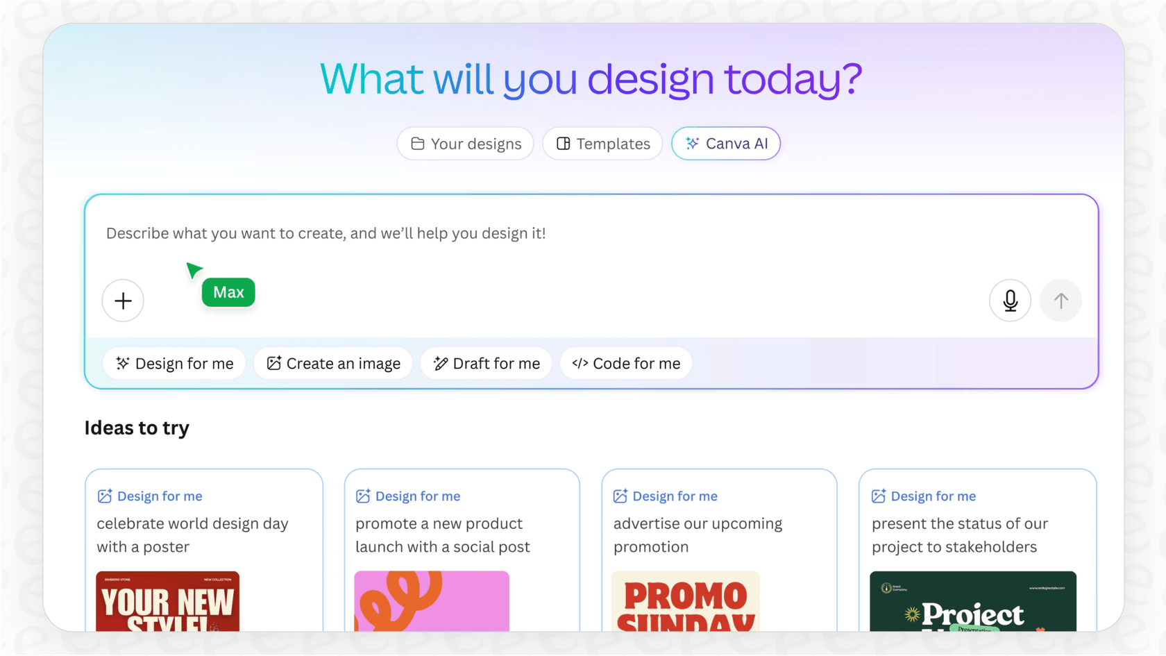 Screenshot showing Canva’s AI start screen where users can describe what they want to design using text or voice, with options like “Design for me,” “Create an image,” and “Draft for me.”