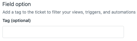 フィルタリングと自動化のためにタグを関連付けるオプションを備えたチケットフィールド構成。