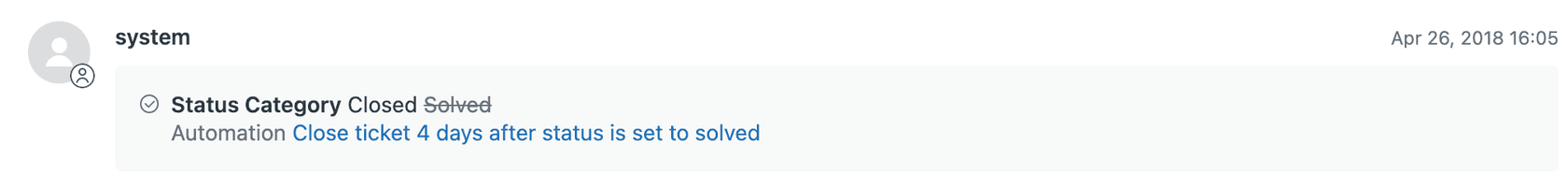 A system log entry showing a ticket status transition from Solved to Closed, triggered by an automation rule.