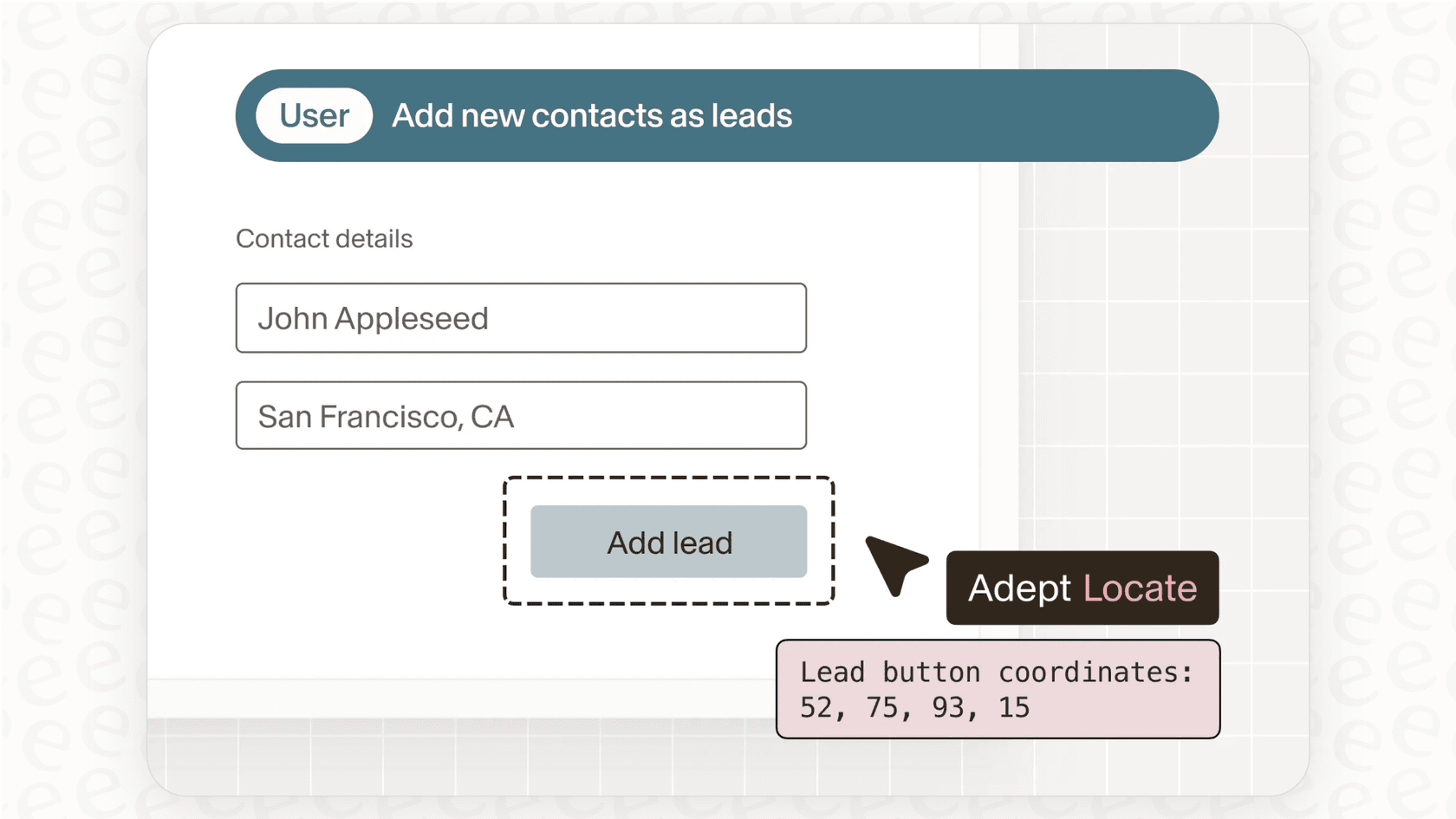 Screenshot showing Adept AI Locate identifying the “Add lead” button in a contact form, complete with button coordinates and a labeled pointer overlay.
