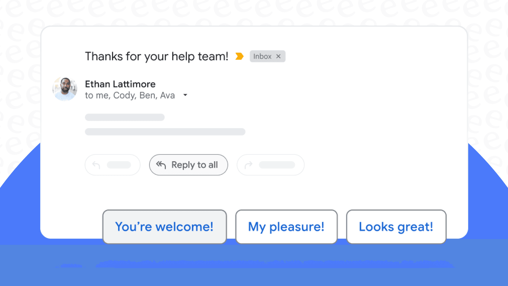 A screenshot of the Gmail Smart Reply feature providing quick response options to an email.