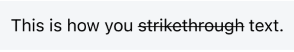Displaying strikethrough text formatting as an example of rich text in a user interface.
