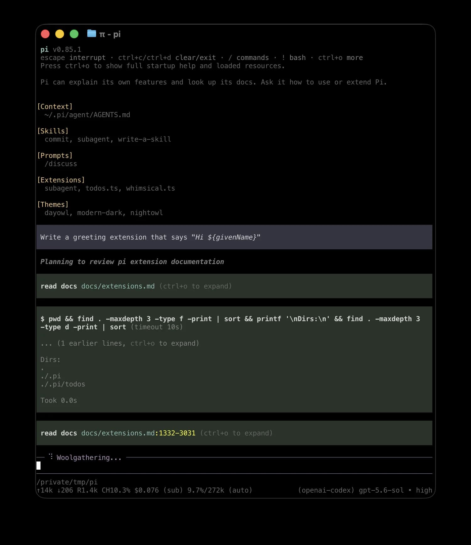 Pi running in a terminal: the startup screen lists loaded context, skills, prompts, extensions and themes, then Pi reads its own extension docs to build a greeting extension, with token use, cost and the model shown in the footer, as taken from Pi's docs