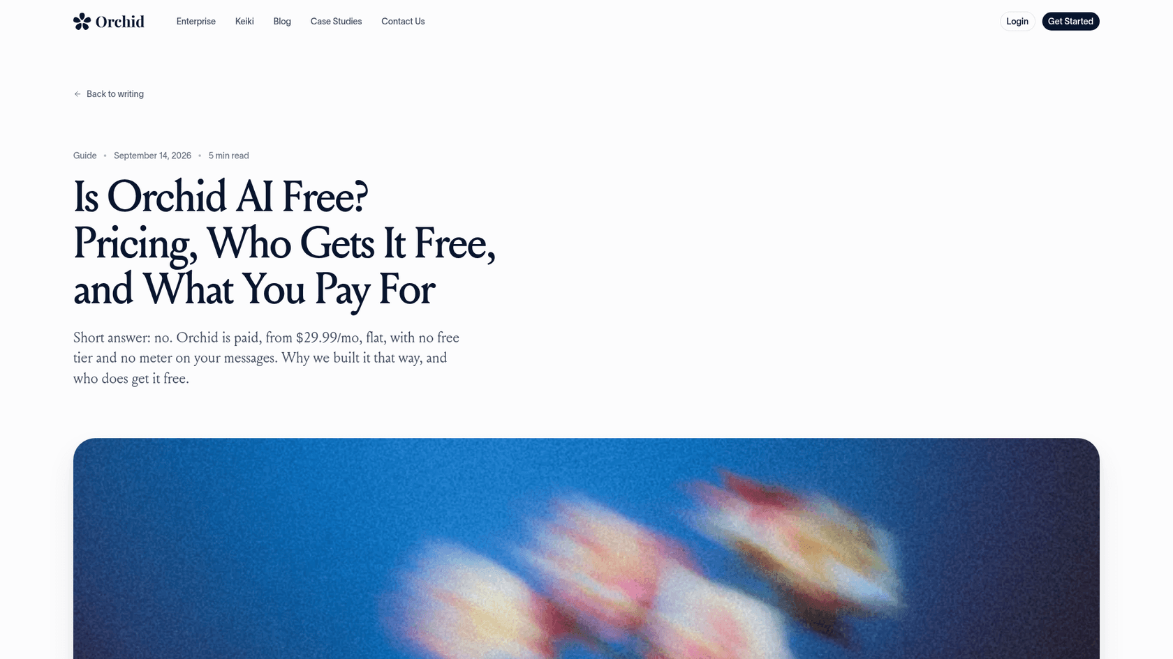 Orchid's blog post titled "Is Orchid AI Free? Pricing, Who Gets It Free, and What You Pay For," with the short answer that Orchid is paid, from $29.99/mo, flat, with no free tier and no meter on your messages, as captured from orchid.ai