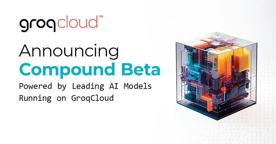 GroqCloud Compound Beta - busca na web e execução de código integradas na plataforma LPU, conforme retirado de Groq