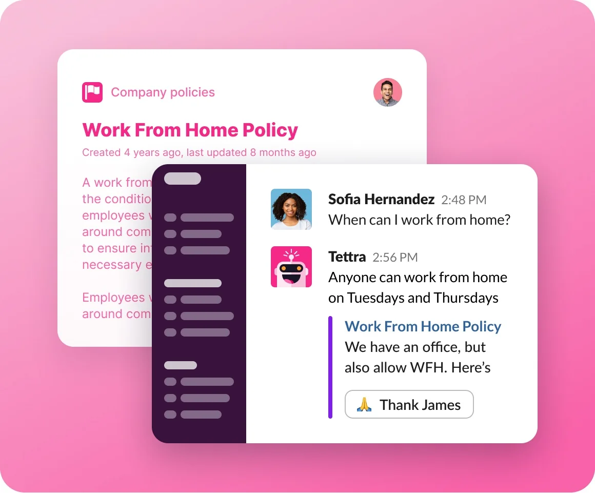 Tettra's Kai bot answering "When can I work from home?" in Slack with the Work From Home Policy page linked underneath, as taken from Tettra