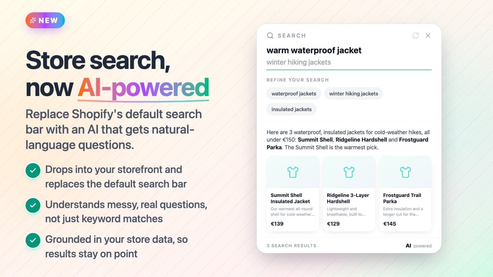 Flyweight AI Search panel replacing the storefront search bar, where a query for a warm waterproof jacket returns refine chips and three jacket cards with prices under 150 euros and a short explanation of which is warmest, as taken from the Shopify App Store