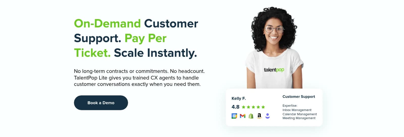 Página do TalentPop Lite com o título On-Demand Customer Support. Pay Per Ticket. Scale Instantly., e texto dizendo que não há contratos de longo prazo, nem aumento de equipe, e que agentes de CX treinados atendem as conversas com clientes quando você precisar, retirada da TalentPop