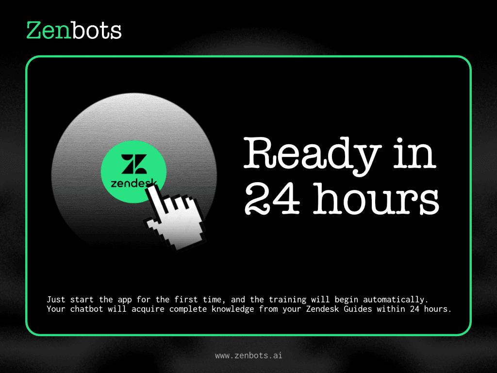 Zenbots listing slide that reads Ready in 24 hours, explaining that training starts when you first open the app and the chatbot learns your Zendesk Guides within 24 hours, as taken from the Zendesk Marketplace listing