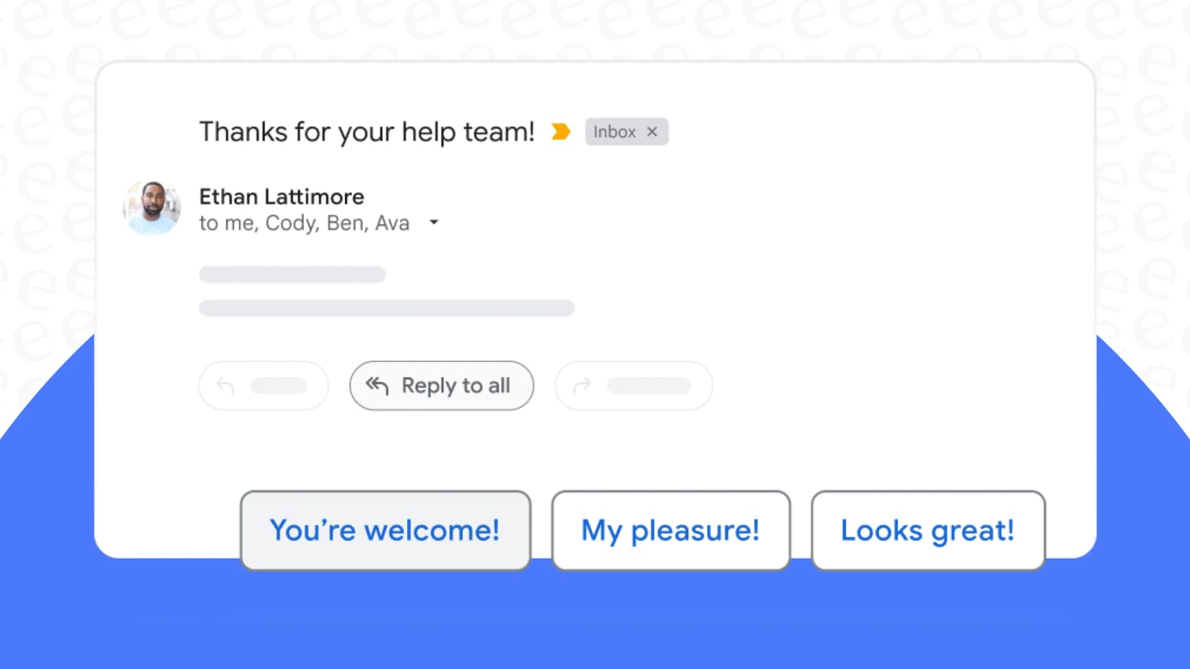 A screenshot of the Gmail Smart Reply feature providing quick response options to an email.