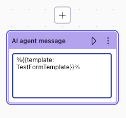 Dialogue builder node with TestFormTemplate placeholder insertion