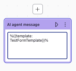 Dialogue builder node with TestFormTemplate placeholder insertion